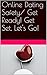Online Dating Safety for Men and Women: Get Ready,Get Set, Let's Go!