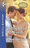 Falling for the Mom-to-Be by Lynne Marshall