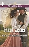 Wed to the Montana Cowboy by Carol Arens