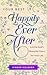Your Best Happily Ever After: Loving God's Beautiful Story for Your Life