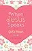 When Jesus Speaks to a Girl's Heart: A Devotional