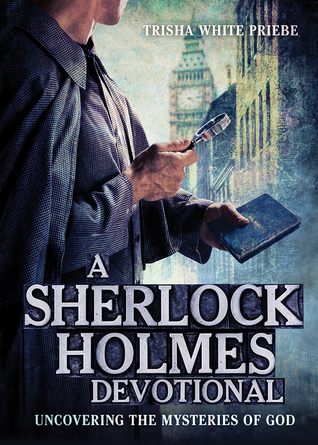 A Sherlock Holmes Devotional: Uncovering the Mysteries of God (Paperback)