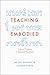 Teaching Embodied: Cultural...