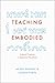 Teaching Embodied by Akiko Hayashi