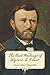 The Best Writings of Ulysses S. Grant (World of Ulysses S. Grant)