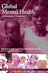 Global Mental Health (Anthropology and Global Public Health) (Volume 2)