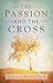 The Passion and the Cross