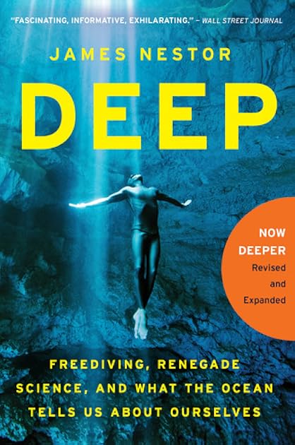 Deep: Freediving, Renegade Science, and What the Ocean Tells Us About Ourselves