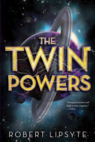 The Twin Powers: A Sci-Fi Space Adventure About Aliens and Saving Worlds for Kids (Ages 10-12) (The Twinning Project)