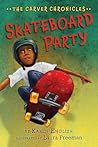 Skateboard Party:...