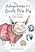 The Adventures of a South Pole Pig: A novel of snow and courage