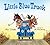 Little Blue Truck by Alice Schertle