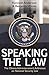 Speaking the Law: The Obama Administration's Addresses on National Security Law (Hoover Institution Press Publication)