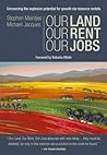 Our Land, Our Rent, Our Jobs: Uncovering the Explosive Potential for Growth Via Resource Rentals