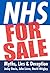 NHS for Sale: Myths, Lies &...