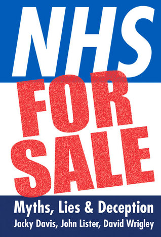 NHS for Sale: Myths, Lies & Deception (Paperback)