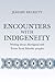 Encounters with Indigeneity: Writing About Aboriginal and Torres Strait Islander Peoples