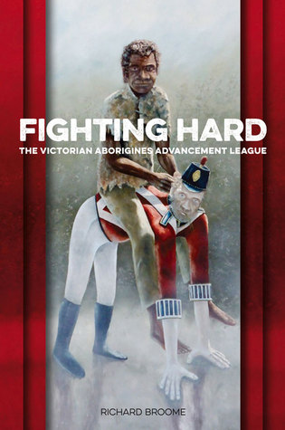 Fighting Hard: The Victorian Aborigines Advancement League (Paperback)
