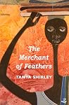 The Merchant of Feathers (Caribbean Modern Classics) The Merchant of Feathers (Caribbean Modern Classics)