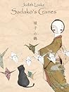 Sadako's Cranes by Judith Loske