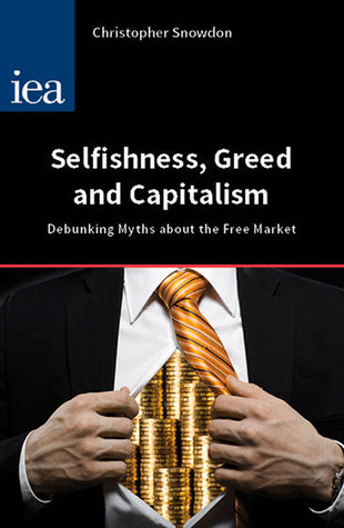 Selfishness, Greed and Capitalism (Paperback)
