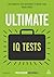 Ultimate IQ Tests: 1000 Practice Test Questions to Boost Your Brainpower (Ultimate Series)