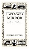 Two-Way Mirror: A Poetry Notebook