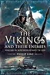 The Vikings and Their Enemies: Warfare in Northern Europe, 750-1100