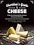 Sheridans' Guide to Cheese: A Guide to High-Quality Artisan Farmhouse Cheeses