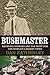 Bushmaster: Raymond Ditmars and the Hunt for the World's Largest Viper