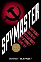 Spymaster: Startling Cold War Revelations of a Soviet KGB Chief