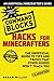 Hacks for Minecrafters: Command Blocks: The Unofficial Guide to Tips and Tricks That Other Guides Won't Teach You (Unofficial Minecrafters Hacks)