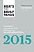 HBR's 10 Must Reads 2015: The Definitive Management Ideas of the Year from Harvard Business Review (with bonus McKinsey Award Winning article "The Focused Leader") (HBR's 10 Must Reads)