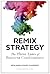 Remix Strategy by Benjamin Gomes-Casseres