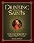 Drinking with the Saints: T...
