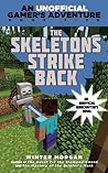 The Skeletons Strike Back (An Unofficial Gamer's Adventure, #5) The Skeletons Strike Back (An Unofficial Gamer's Adventure, #5)
