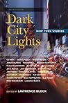 Dark City Lights: New York Short Stories (Have a NYC, #4)