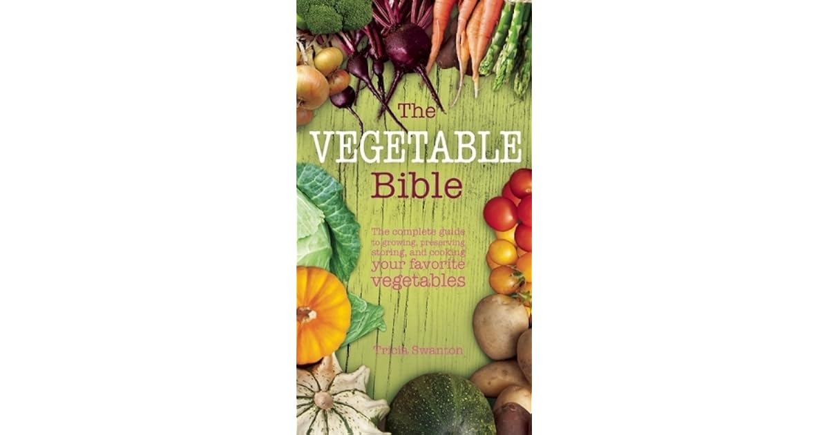 The Vegetable Bible by Tricia Swanton