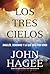 Los Tres Cielos: Angeles, Demonios y Lo Que Esta por Venir (Spanish Edition)