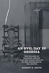 An Evil Day in Georgia: The Killing of Coleman Osborn and the Death Penalty in the Progressive-Era South