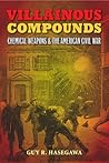 Villainous Compounds: Chemical Weapons and the American Civil War
