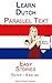 Learn Dutch - Parallel Text - Easy Stories (Dutch - English)