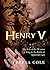 Henry V: The Life of the Warrior King & the Battle of Agincourt 1415