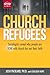 Church Refugees: Sociologis...