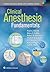 Clinical Anesthesia Fundamentals