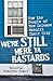 We're Still Here Ya Bastards: How the People of New Orleans Rebuilt Their City