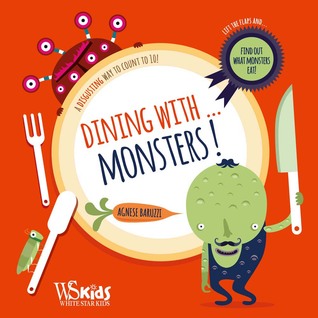 Dining with...Monsters!: A Disgusting Way to Count to 10! (Hardcover)