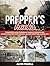 Prepper's Hacks: Thoughtful Hacks To Prepare Yourself For Surviving Natural Disasters (Earthquakes, Volcanic Eruptions, Floods, etc) (Preppers Hacks, Preppers Hacks books, preppers survival)