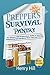 Prepper's Survival Pantry: The Ultimate STHF Preparedness Guide to Canning, Dehydrating and Emergency Water and Food Storage