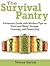 Survival Pantry: Advanced Guide with Modern Tips on Food and Water Storage, Canning, and Preserving (Survival Pantry, Survival Pantry books, survival pantry ultimate guide)